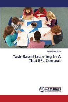 Paperback Task-Based Learning In A Thai EFL Context Book