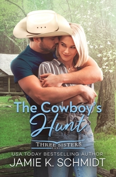 Paperback The Cowboy's Hunt (Three Sisters Ranch) Book