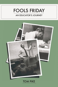 Paperback Fools Friday: An Educator's Journey Book