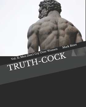Paperback Truth-Cock: Men Don't Cry Over Women Book