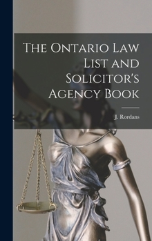 Hardcover The Ontario Law List and Solicitor's Agency Book [microform] Book