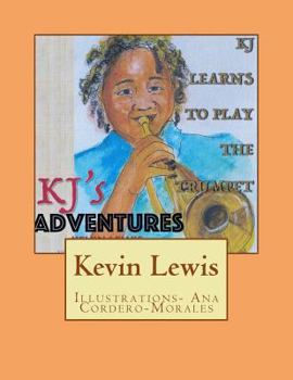 Paperback KJ's Adventures: KJ learns to play the Trumpet Book