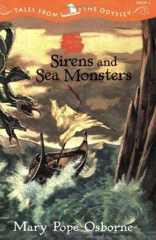 Tales from the Odyssey: Sirens and Sea Monsters - Book #3 (Tales from the Odyssey) - Book #3 of the Tales from the Odyssey