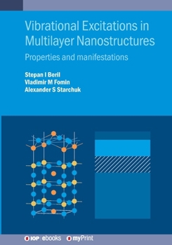 Paperback Vibrational Excitations in Multilayer Nanostructures: Properties and manifestations Book