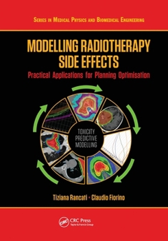 Paperback Modelling Radiotherapy Side Effects: Practical Applications for Planning Optimisation Book