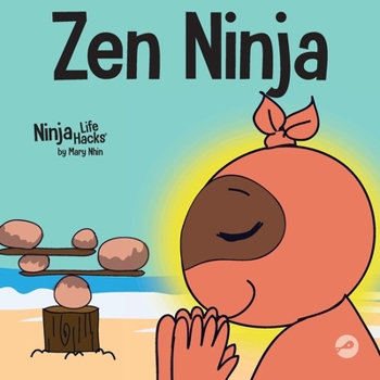 Zen Ninja - Book #37 of the Ninja Life Hacks