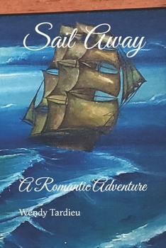 Paperback Sail Away: A Romantic Adventure Book