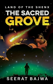 Paperback The Sacred Grove: Land of The Shenx Book