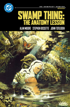 Paperback Swamp Thing: The Anatomy Lesson: DC Compact Comics Edition Book