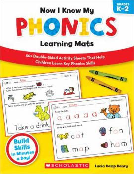 Paperback Now I Know My Phonics Learning Mats, Grades K-2: 50+ Double-Sided Activity Sheets That Help Children Learn Key Phonics Skills Book