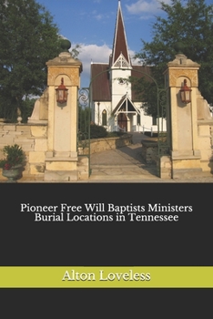 Paperback Pioneer Free Will Baptists Ministers Burial Locations in Tennessee Book