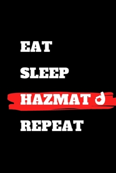 Paperback Eat Sleep Hazmat Repeat: journal gift, lined notbook, 120 pages, 6x9" Book