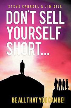 Hardcover Don't Sell Yourself Short! Be All You Can Be! Book