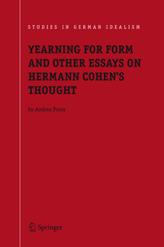 Paperback Yearning for Form and Other Essays on Hermann Cohen's Thought Book