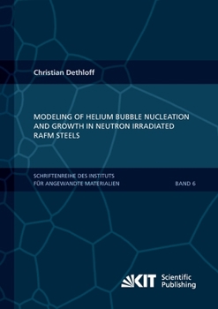 Paperback Modeling of Helium Bubble Nucleation and Growth in Neutron Irradiated RAFM Steels Book