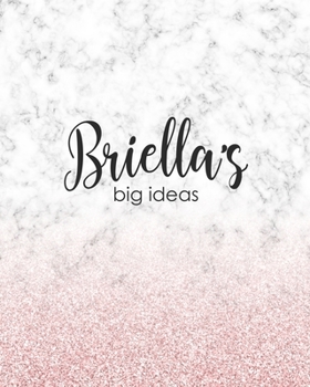 Paperback Briella's Big Ideas: Personalized Notebook - 8x10 Lined Women's Journal Book