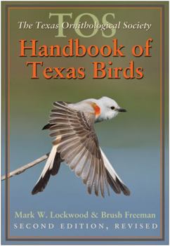 The TOS Handbook of Texas Birds (Louise Lindsey Merrick Natural Environment Series, No. 36) - Book  of the Louise Lindsey Merrick Natural Environment Series