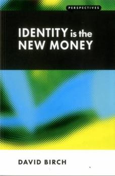 Identity Is the New Money - Book  of the Perspectives Essay Series