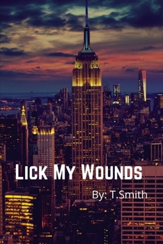 Paperback Lick My Wounds: A Billionaire Romance Book