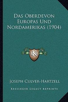 Paperback Das Oberdevon Europas Und Nordamerikas (1904) [German] Book