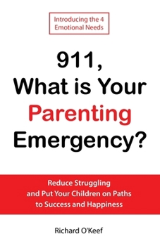 Paperback 911, What is Your Parenting Emergency?: Reduce Struggling and Put Your Children on Paths to Success and Happiness Book