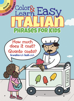 Paperback Color & Learn Easy Italian Phrases for Kids Book