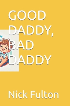 Paperback Good Daddy, Bad Daddy Book