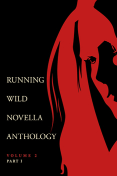 Paperback Running Wild Novella Anthology Volume 2, Part 1 Book