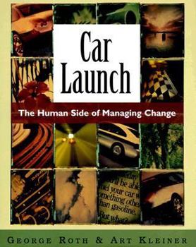 Hardcover Car Launch: The Human Side of Managing Change Book