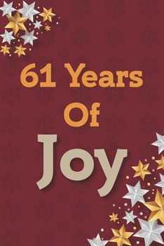 61 Years of Joy: 61th Birthday Joy, Positivity and Gratitude Journal & Planner - Positive Mindset for Girls, Boys, Women & Men - 61 Years Birthday Gift: Journal Gift, lined Notebook, 120 pages, Soft C