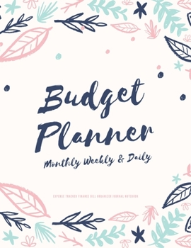 Paperback Budget Planner Monthly Weekly & Daily Expense Tracker Finance Bill Organizer Journal Notebook: Autumn Theme Money Management Tool With Positive Affirm Book