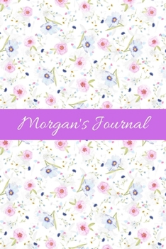 Paperback Morgan's Journal: Cute Personalized Name Notebook for Girls & Women - Blank Lined Gift Journal/Diary for Writing & Note Taking Book