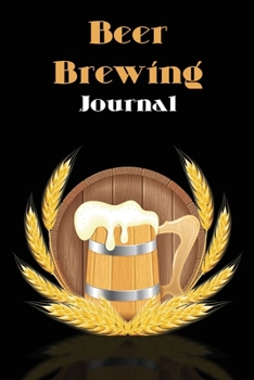 Paperback Beer Brewing Journal: The perfect Gift for Beer Lover Book