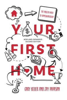 Paperback Your First Home: The Proven Path to Homeownership Book