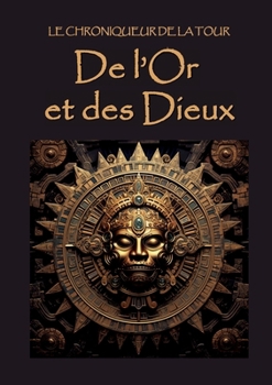 Paperback De l'Or et des Dieux [French] Book