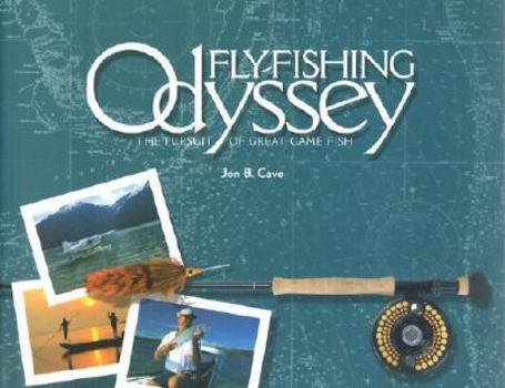 Hardcover Fly-Fishing Odyssey: The Pursuit of Great Game Fish Book