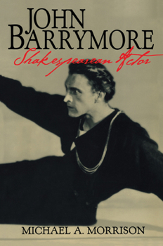 Paperback John Barrymore, Shakespearean Actor Book