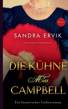 Paperback Die kühne Miss Campbell: Ein historischer Liebesroman [German] Book
