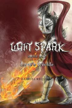 Paperback Light Spark: Love's Divide Book