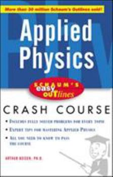 Paperback Schaum's Easy Outlines Applied Physics: Based on Schaum's Outline of Theory and Problems of Applied Physics (Third Edition) Book