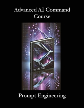 Paperback Advanced AI Command Course: Prompt Engineering Book