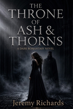 Paperback The Throne of Ash & Thorns: A Dark Gothic Romantasy Book