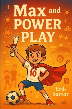 Max and the power play potion: A biohacking story about the power of sport, motivation and the beauty of nature, for young Athletes (Biohacking for kids)
