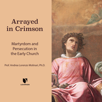 Audio CD Arrayed in Crimson: Martyrdom and Persecution in the Early Church Book