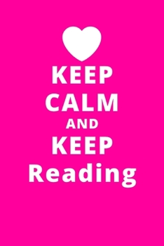 Paperback Keep Calm And Keep Reading: 6"x9" 120 Pages Journal Book