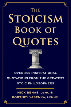 Hardcover The Stoicism Book of Quotes: Over 200 Inspirational Quotations from the Greatest Stoic Philosophers Book