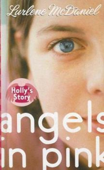 Angels in Pink: Holly's Story - Book #3 of the Angels in Pink