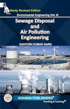 Paperback KHANNA PUBLISHERS ENVIRONMENTAL ENGINEERING : SEWAGE DISPOSAL AND AIR POLLUTION ENGINEERING VOL .II,31/ED Book