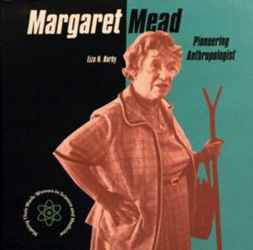 Hardcover Margaret Mead: Pioneering Anthropologist Book