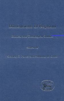 Dimensions of Baptism: Biblical and Theological Studies (Journal for the Study of the New Testament. Supplement Series, 234)